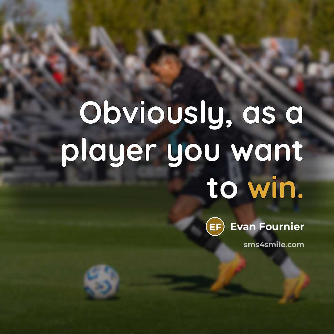 “Obviously, as a player you want to win.” quote by Evan Fournier