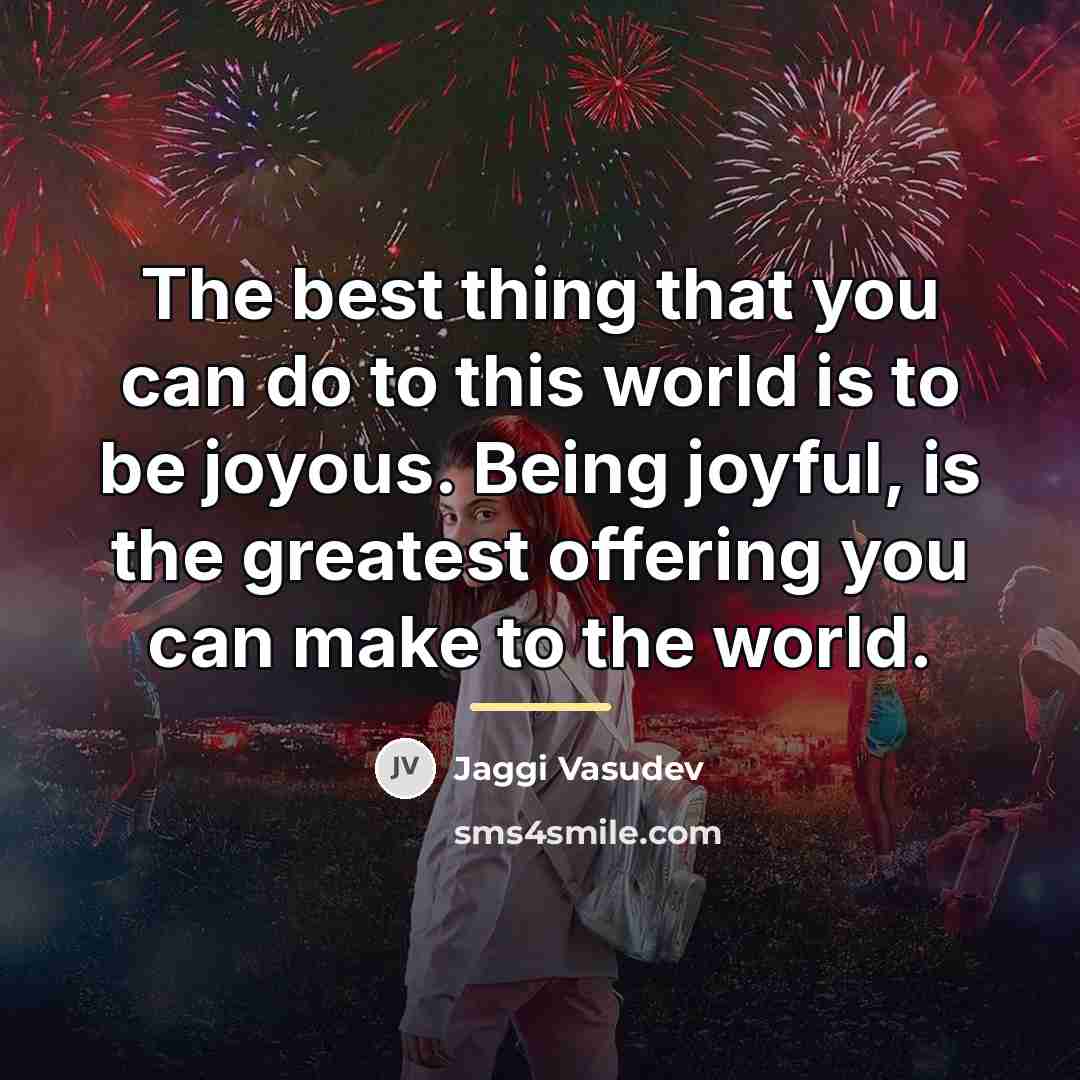 “The best thing that you can do to this world…” quote by Jaggi Vasudev