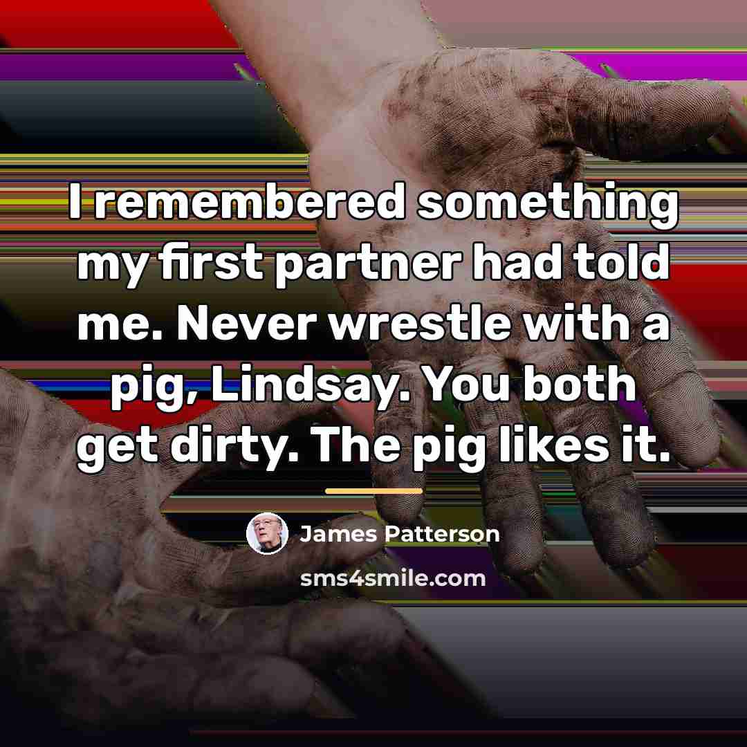 “I remembered something my first partner had told me. Never…” quote by James Patterson