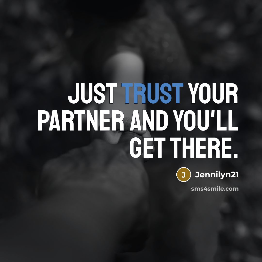 “Just trust your partner and you'll get there.” quote by Jennilyn21