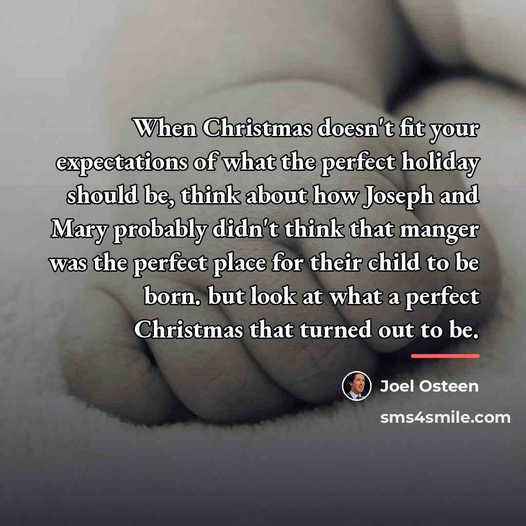 “When Christmas doesn't fit your expectations of what the perfect…” quote by Joel Osteen