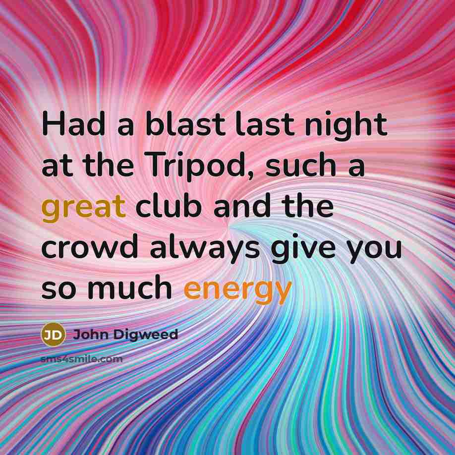 “Had a blast last night at the Tripod, such a…” quote by John Digweed
