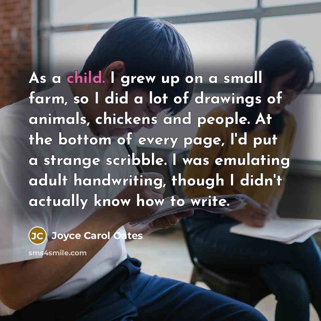 “As a child. I grew up on a small farm,…” quote by Joyce Carol Oates
