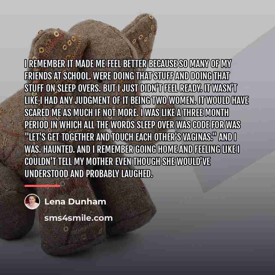 “I remember it made me feel better because so many…” quote by Lena Dunham