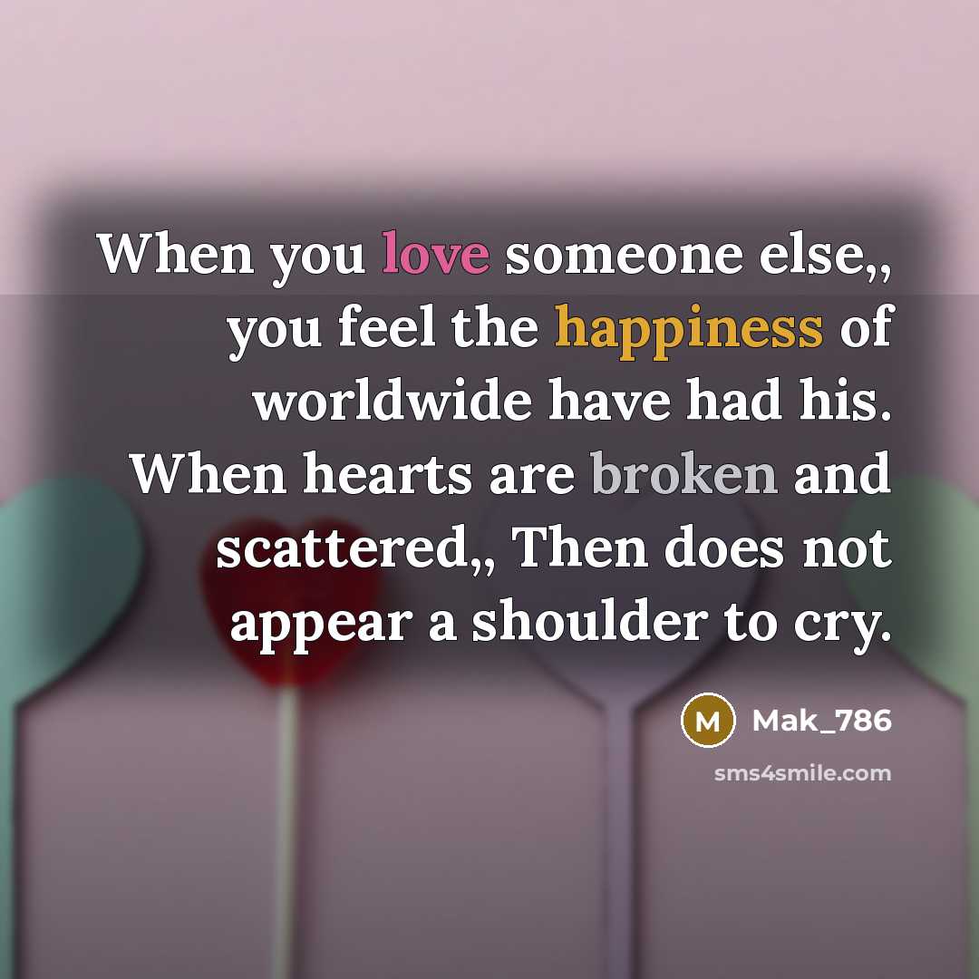 “When you love someone else,, you feel the happiness of…” quote by Mak_786