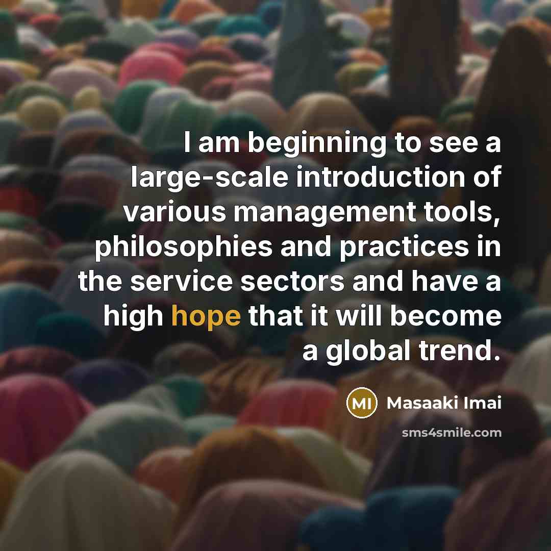 “I am beginning to see a large-scale introduction of various…” quote by Masaaki Imai