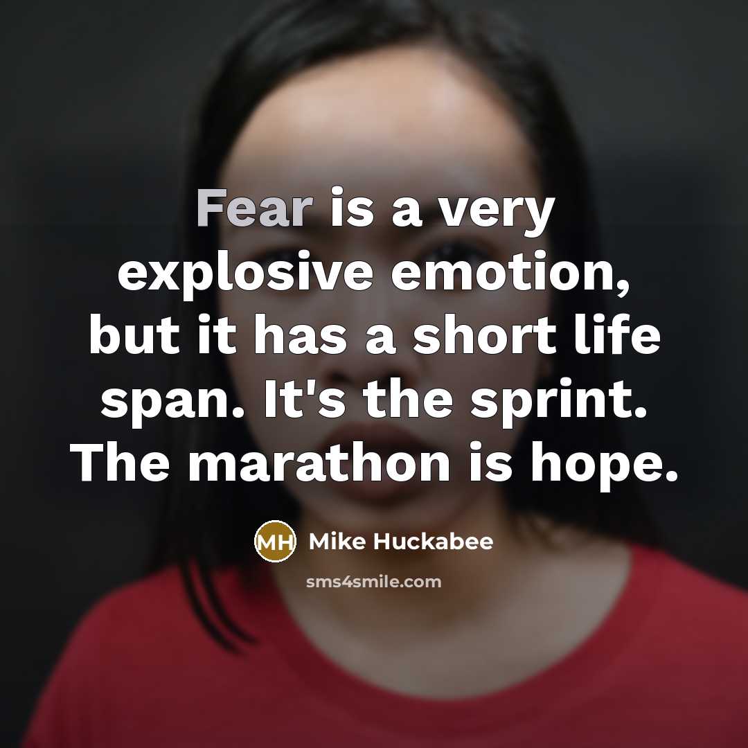 “Fear is a very explosive emotion, but it has a…” quote by Mike Huckabee
