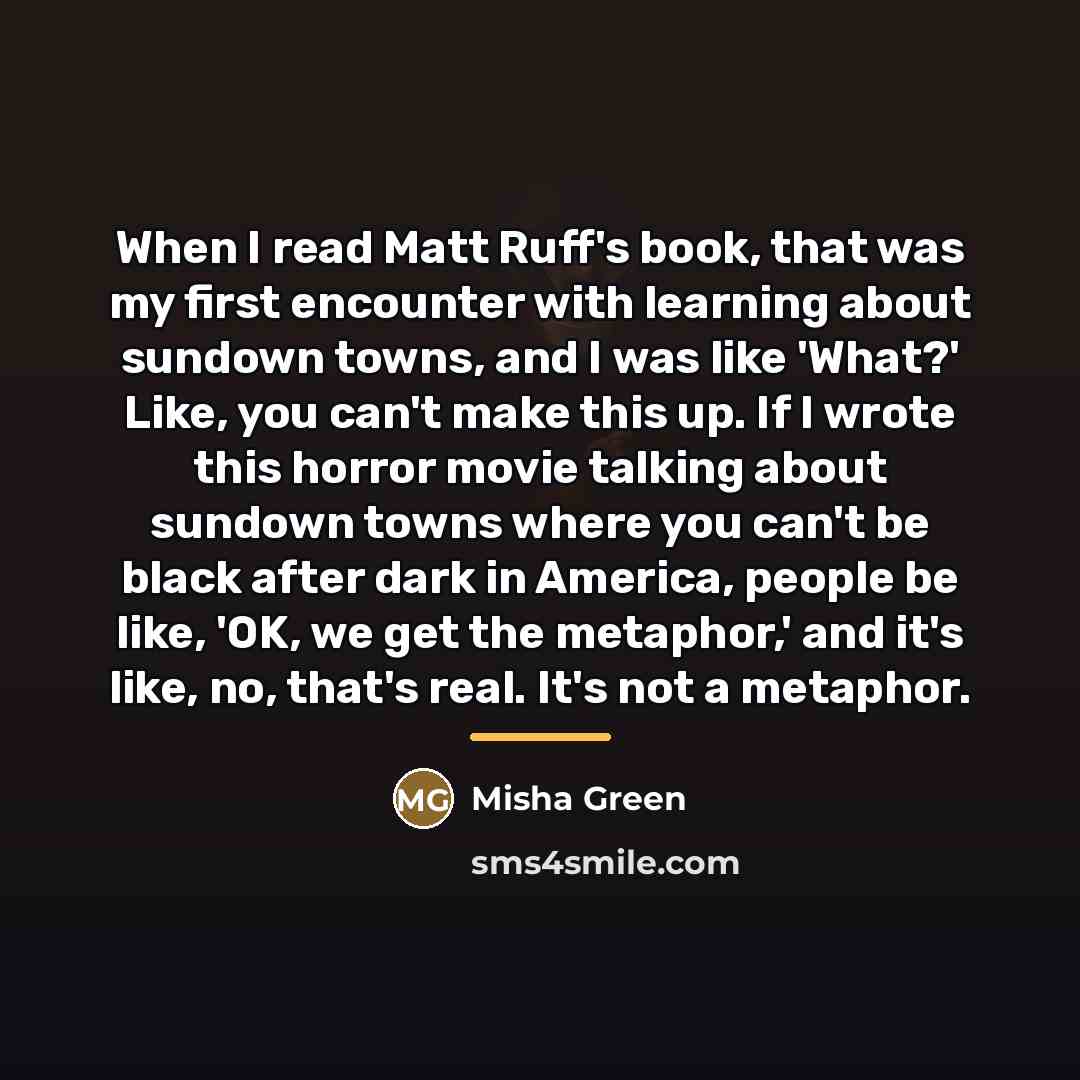 “When I read Matt Ruff's book, that was my first…” quote by Misha Green