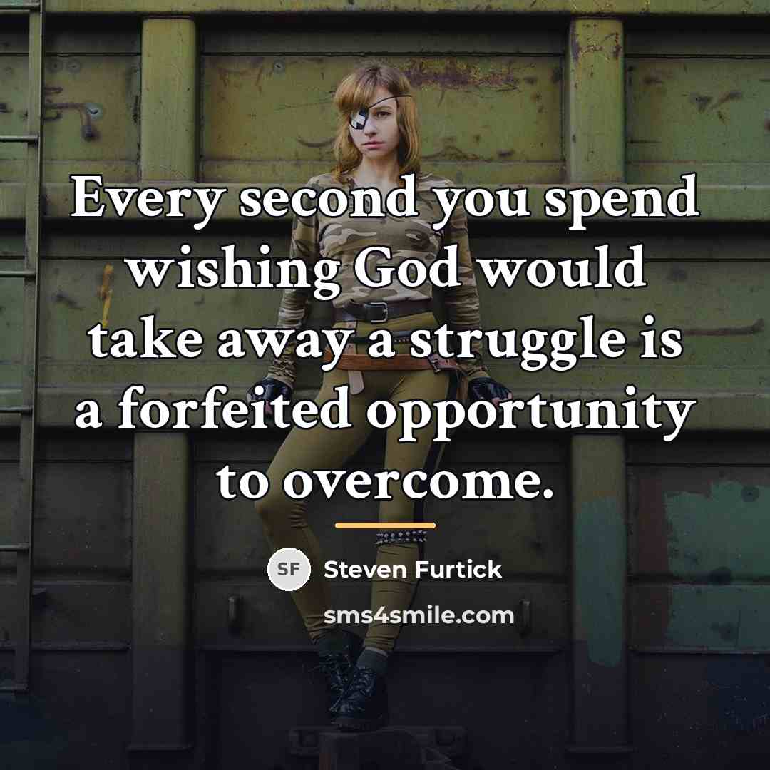“Every second you spend wishing God would take away a…” quote by Steven Furtick