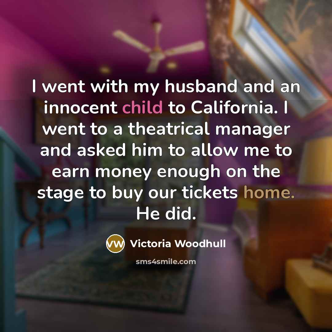 “I went with my husband and an innocent child to…” quote by Victoria Woodhull