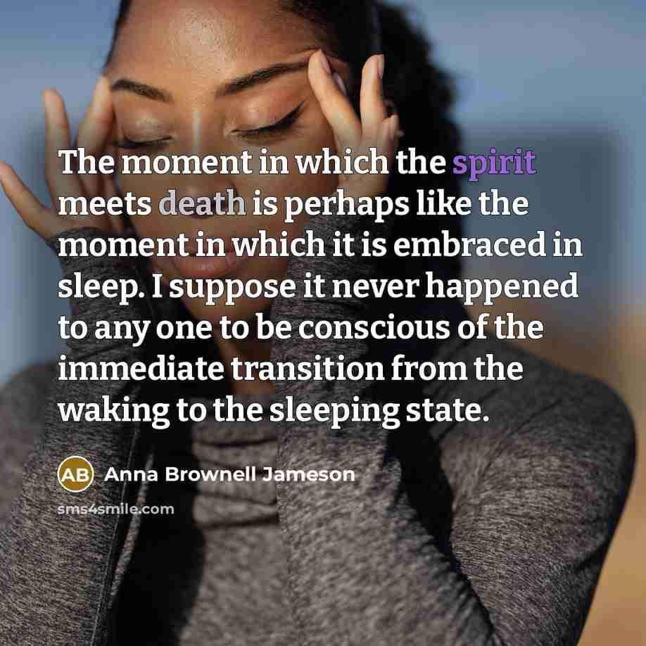 “The moment in which the spirit meets death is perhaps…” quote by Anna Brownell Jameson