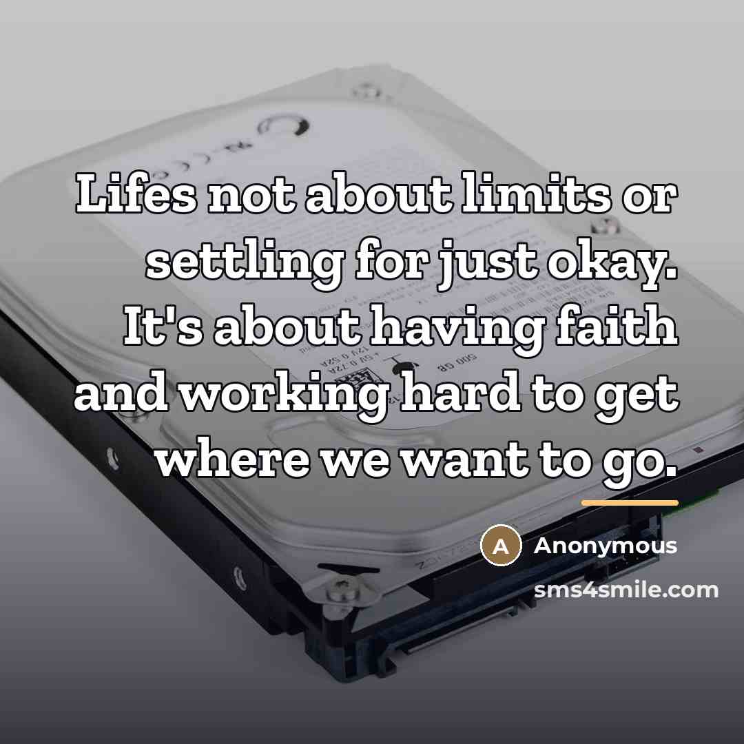 “Lifes not about limits or settling for just okay. It's…” quote by Anonymous
