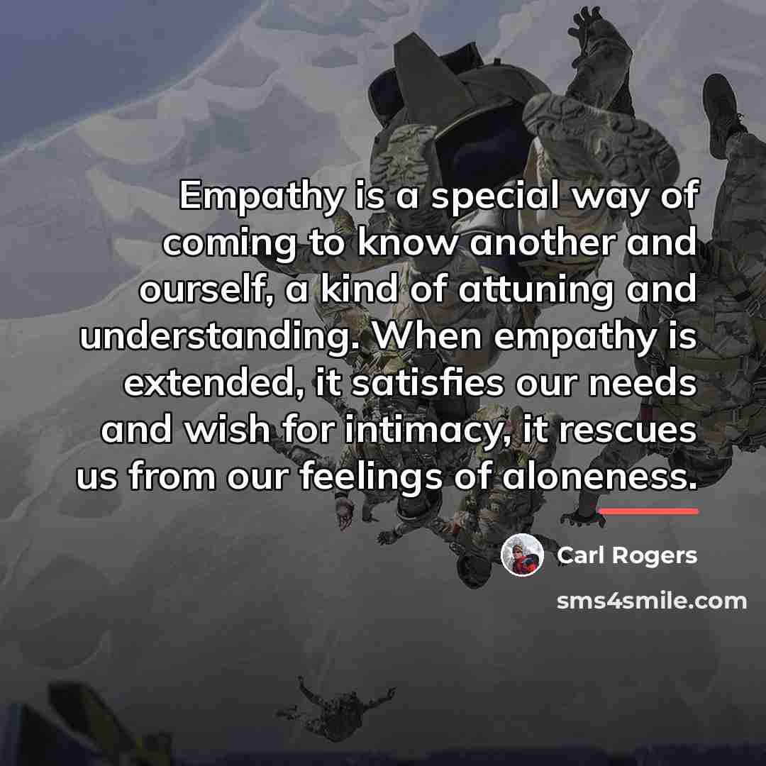 “Empathy is a special way of coming to know another…” quote by Carl Rogers