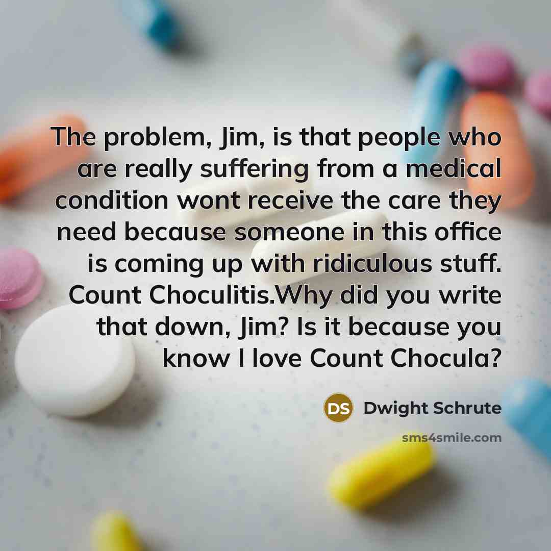 “The problem, Jim, is that people who are really suffering…” quote by Dwight Schrute