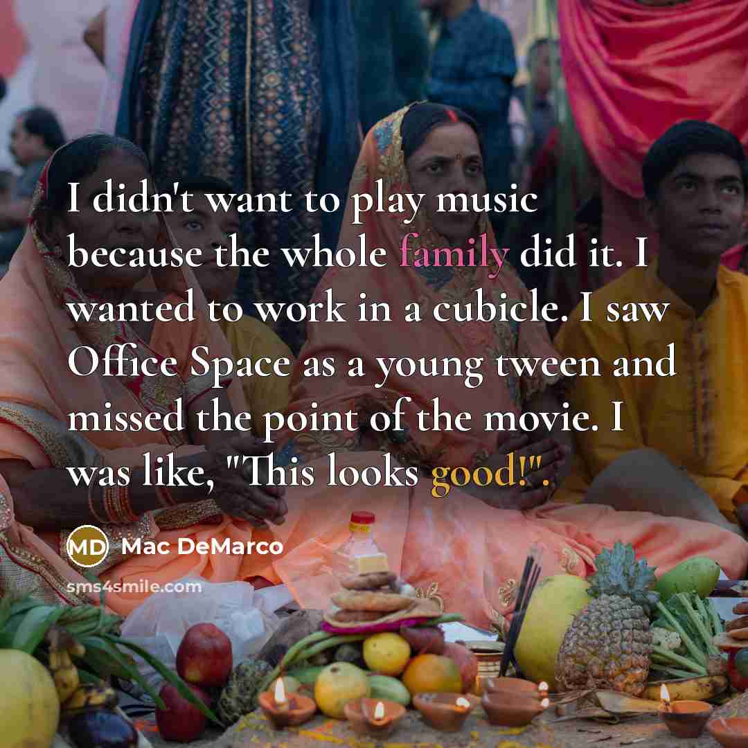 “I didn't want to play music because the whole family…” quote by Mac DeMarco