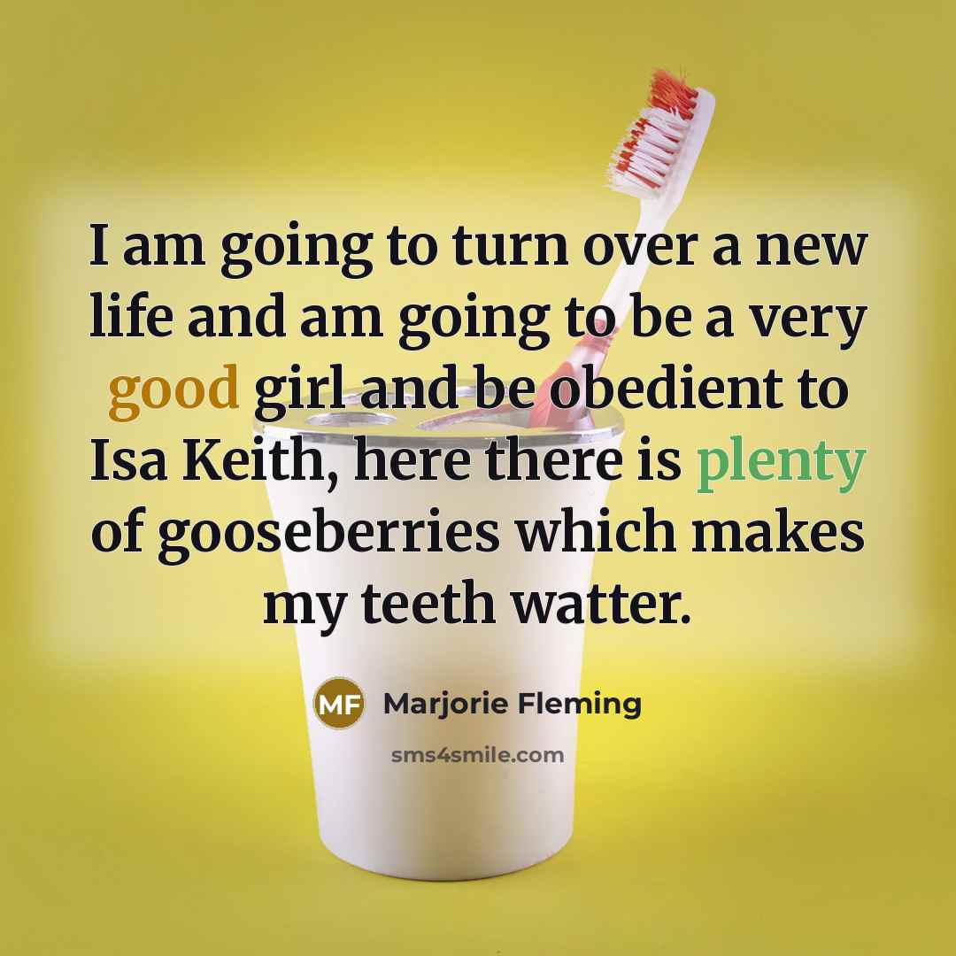 “I am going to turn over a new life and…” quote by Marjorie Fleming