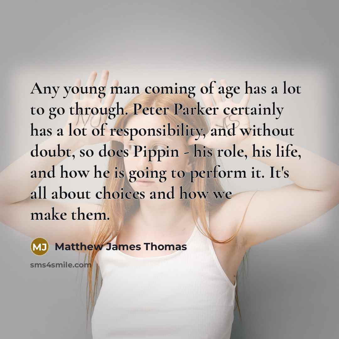“Any young man coming of age has a lot to…” quote by Matthew James Thomas
