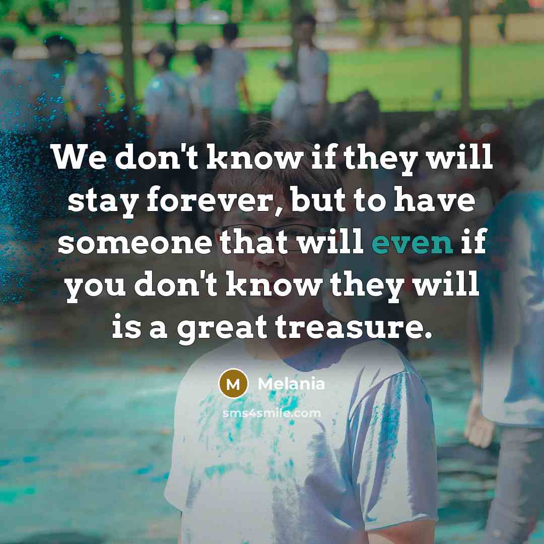 “We don't know if they will stay forever, but to…” quote by Melania