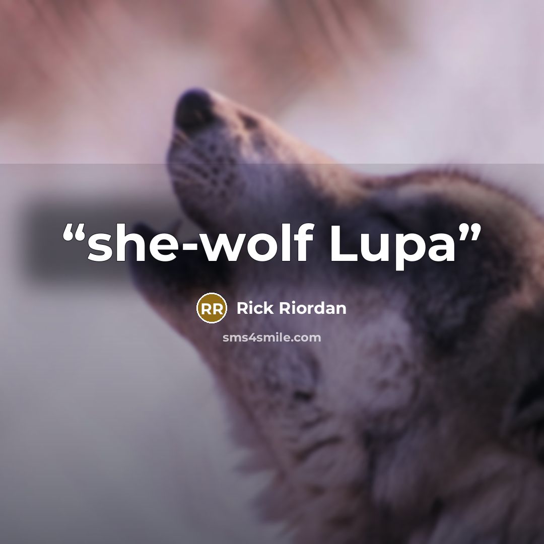 “she-wolf Lupa” quote by Rick Riordan