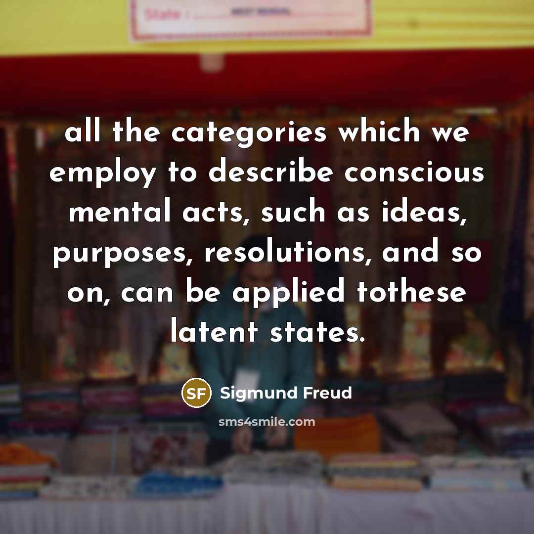 “all the categories which we employ to describe conscious mental…” quote by Sigmund Freud