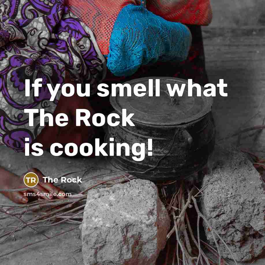 “If you smell what The Rock is cooking!…” quote by The Rock