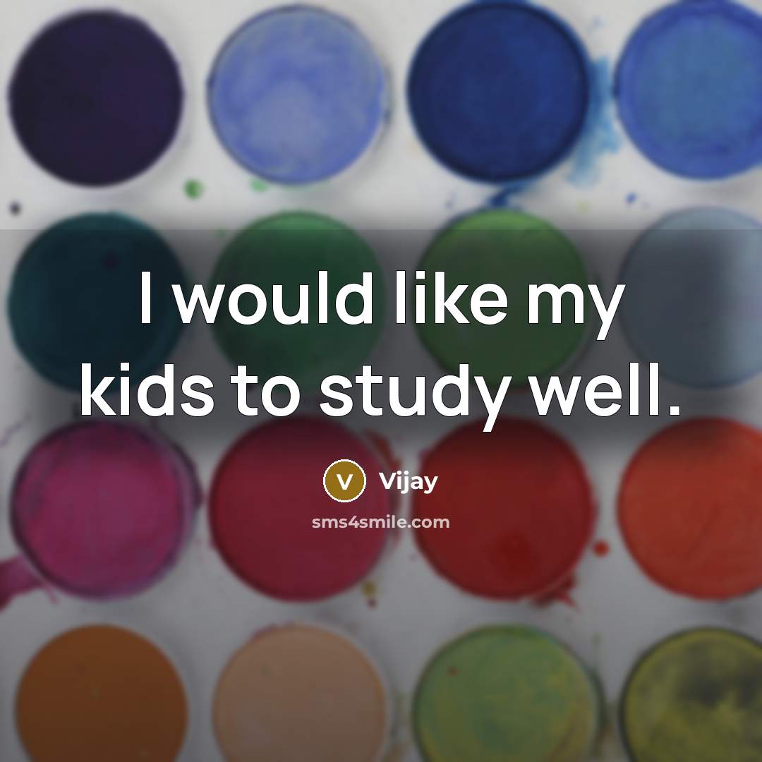 “I would like my kids to study well.…” quote by Vijay