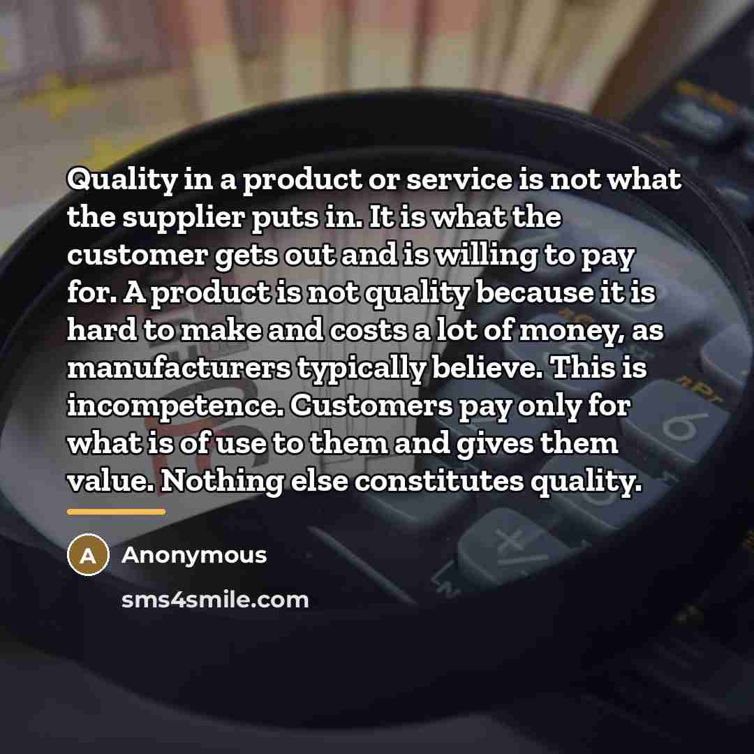“Quality in a product or service is not what the…” quote by Anonymous