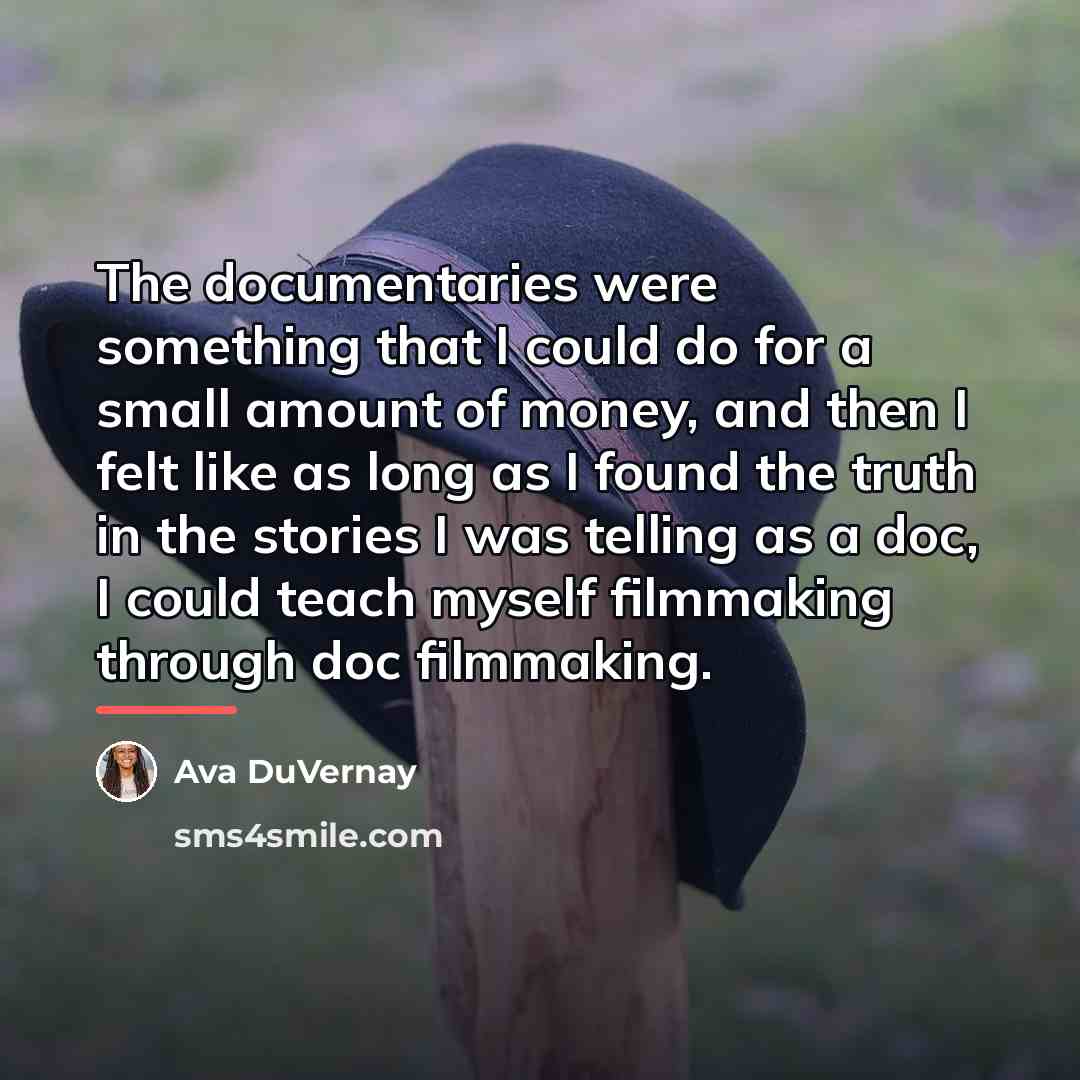 “The documentaries were something that I could do for a…” quote by Ava DuVernay