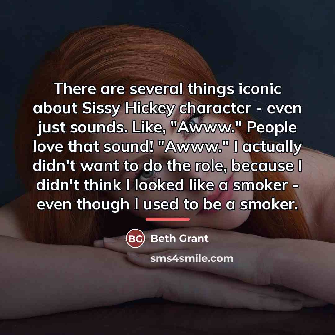 “There are several things iconic about Sissy Hickey character -…” quote by Beth Grant