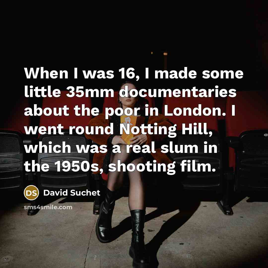 “When I was 16, I made some little 35mm documentaries…” quote by David Suchet