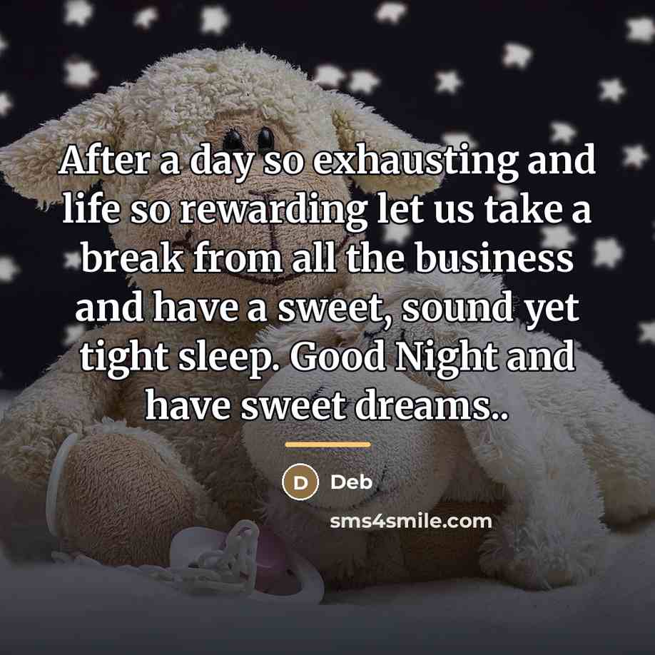 “After a day so exhausting and life so rewarding let…” quote by Deb