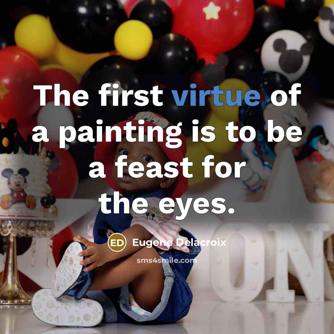 “The first virtue of a painting is to be a…” quote by Eugene Delacroix
