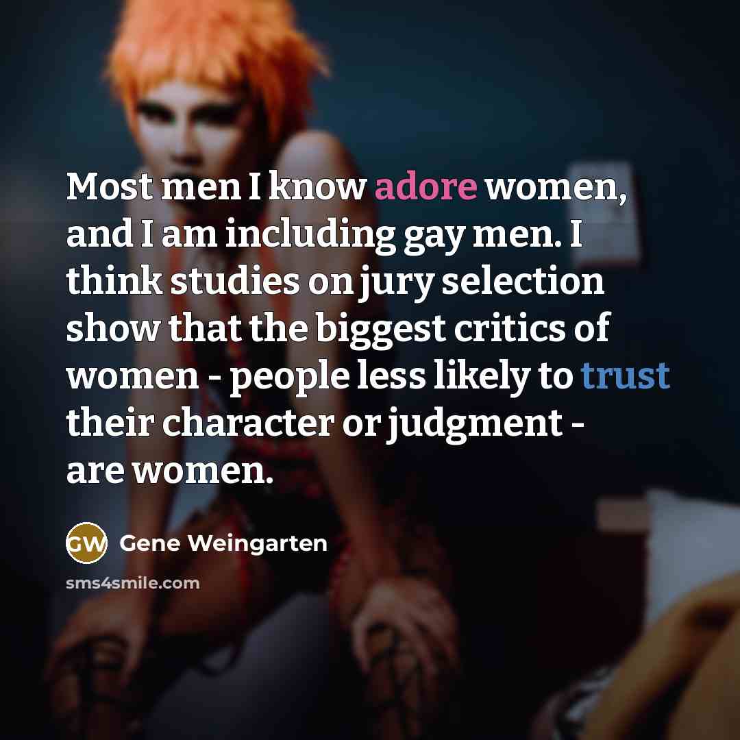 “Most men I know adore women, and I am including…” quote by Gene Weingarten