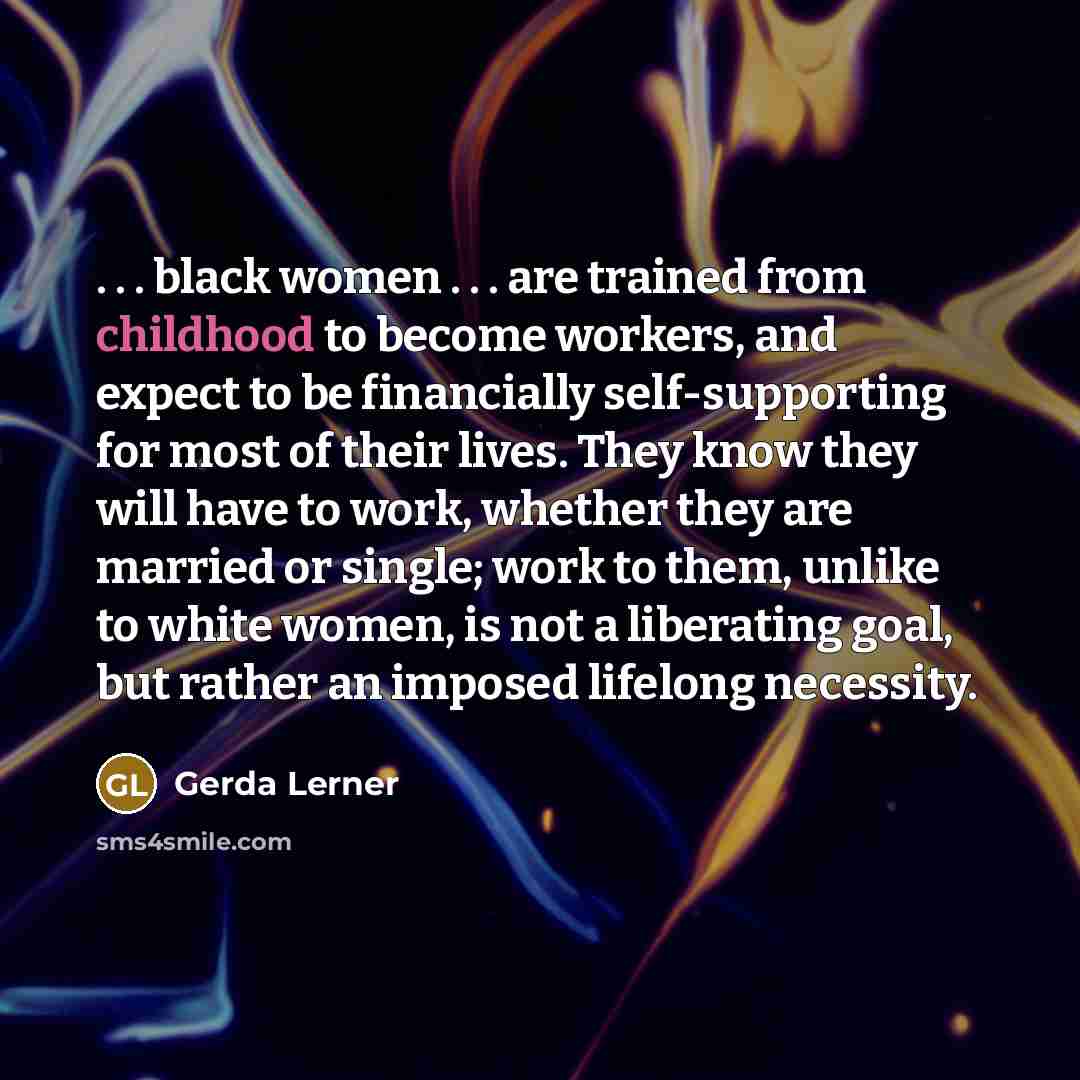 “. . . black women . . . are trained…” quote by Gerda Lerner