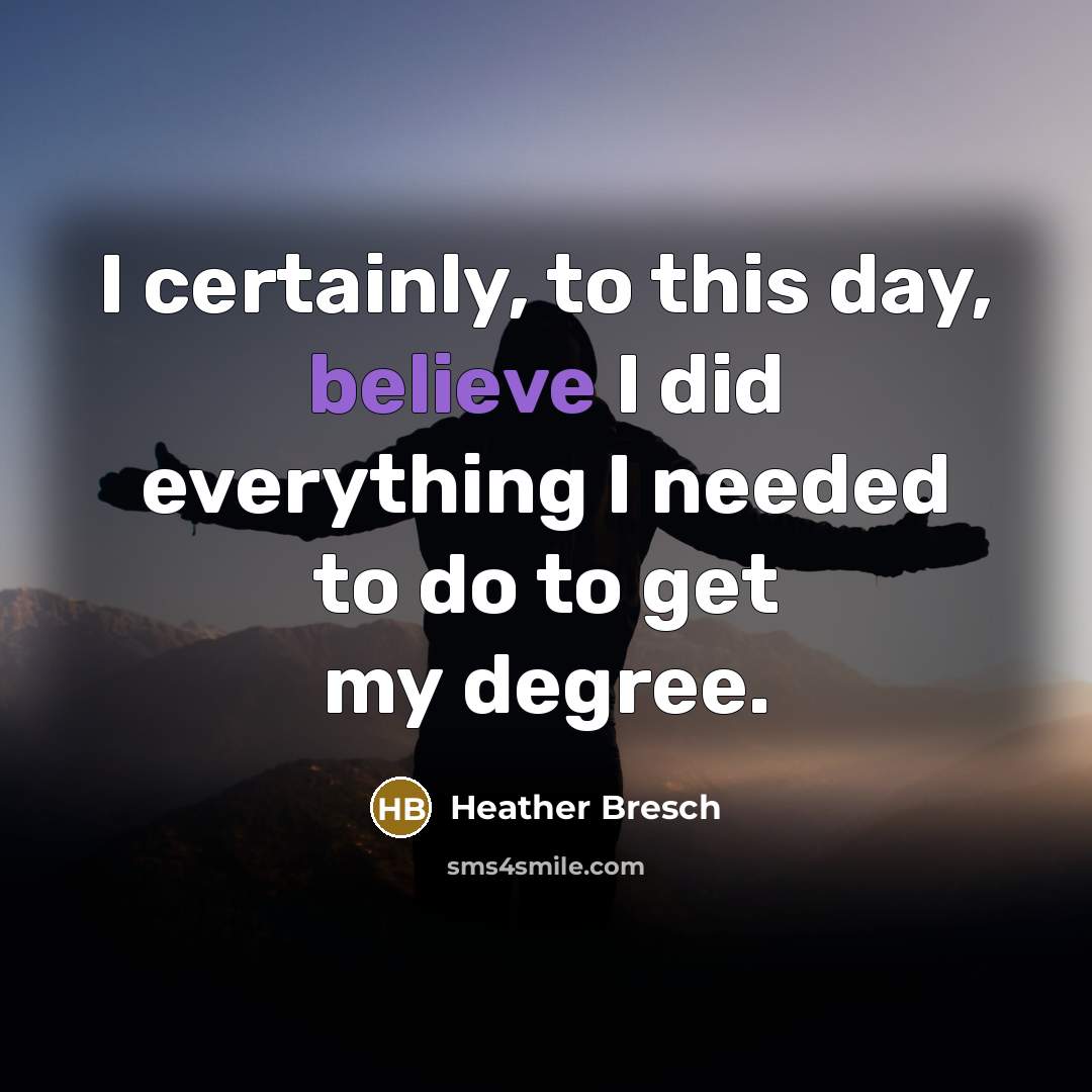 “I certainly, to this day, believe I did everything I…” quote by Heather Bresch