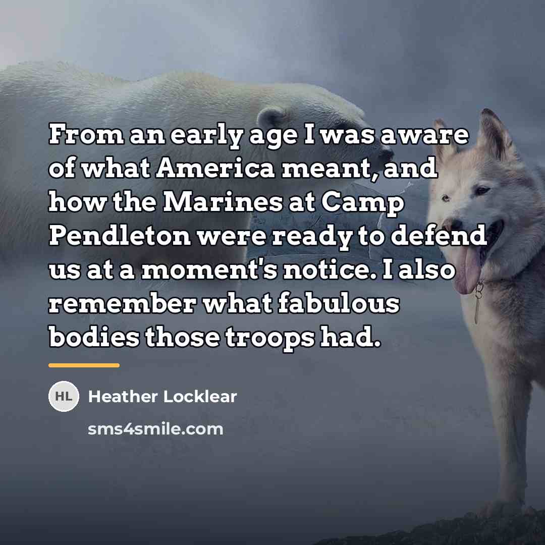 “From an early age I was aware of what America…” quote by Heather Locklear