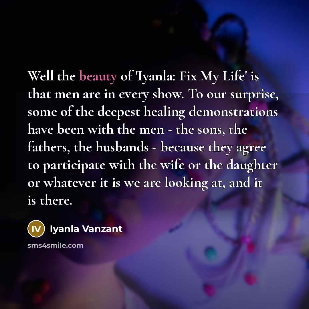 “Well the beauty of 'Iyanla: Fix My Life' is that…” quote by Iyanla Vanzant