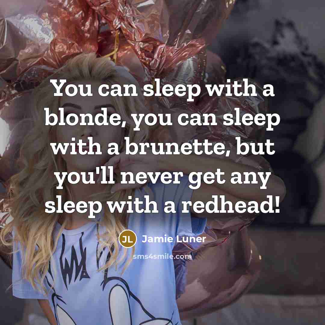 “You can sleep with a blonde, you can sleep with…” quote by Jamie Luner