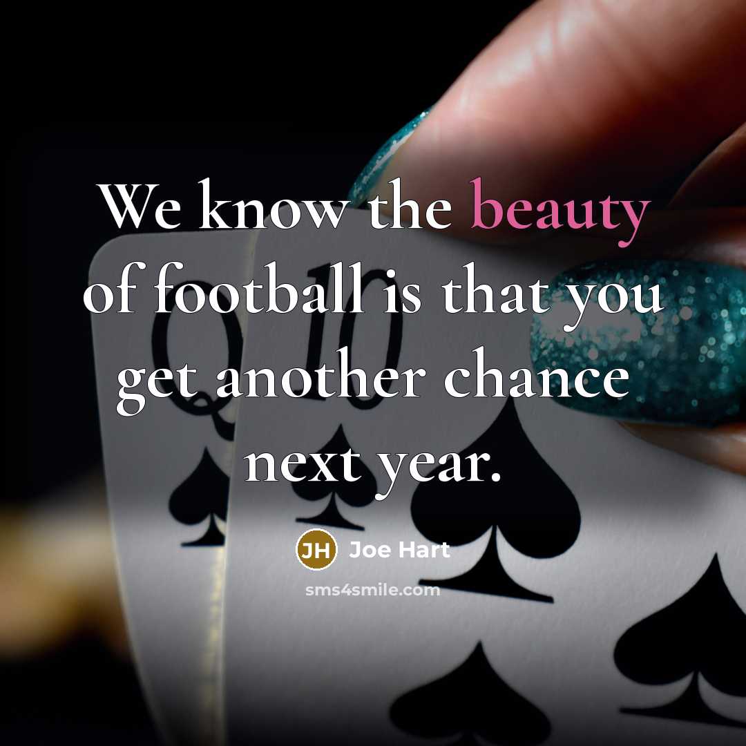 “We know the beauty of football is that you get…” quote by Joe Hart