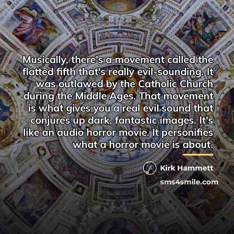 “Musically, there's a movement called the flatted fifth that's really…” quote by Kirk Hammett