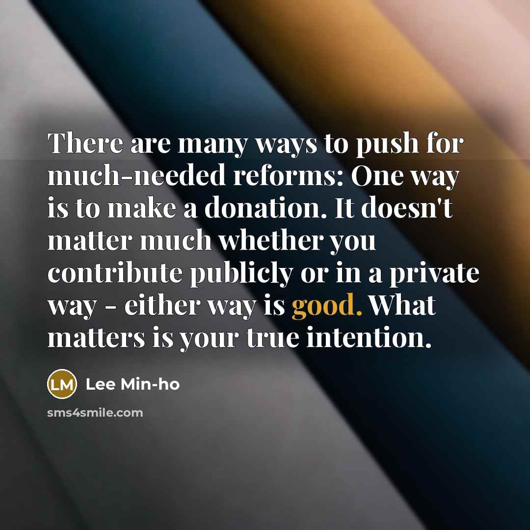 “There are many ways to push for much-needed reforms: One…” quote by Lee Min-ho