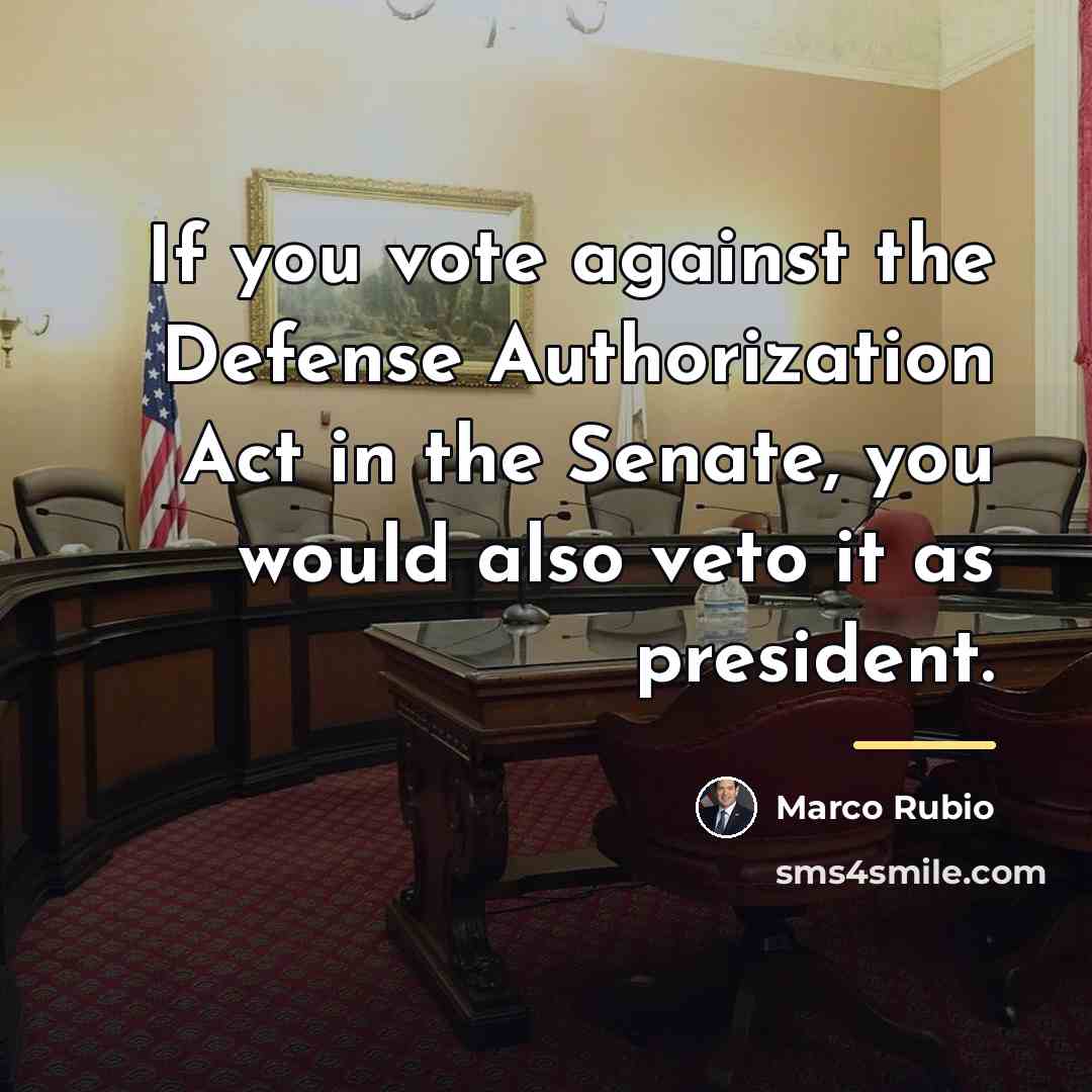 “If you vote against the Defense Authorization Act in the…” quote by Marco Rubio