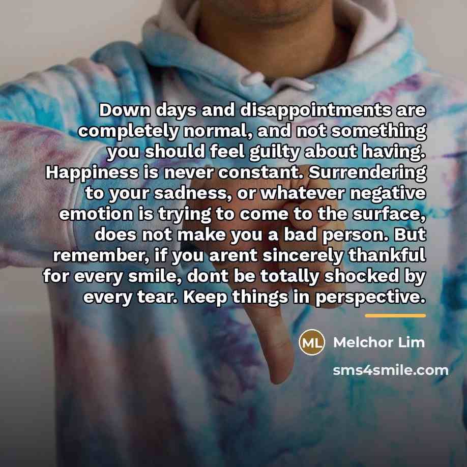 “Down days and disappointments are completely normal, and not something…” quote by Melchor Lim