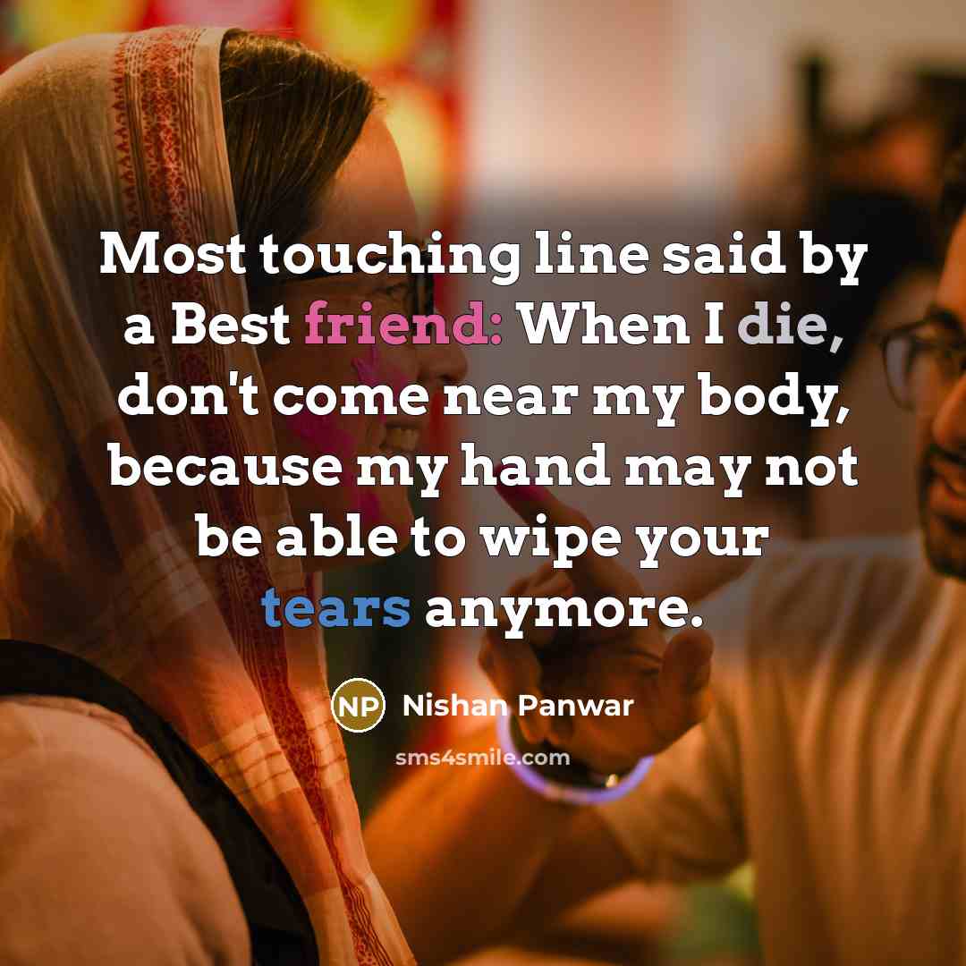 “Most touching line said by a Best friend: When I…” quote by Nishan Panwar