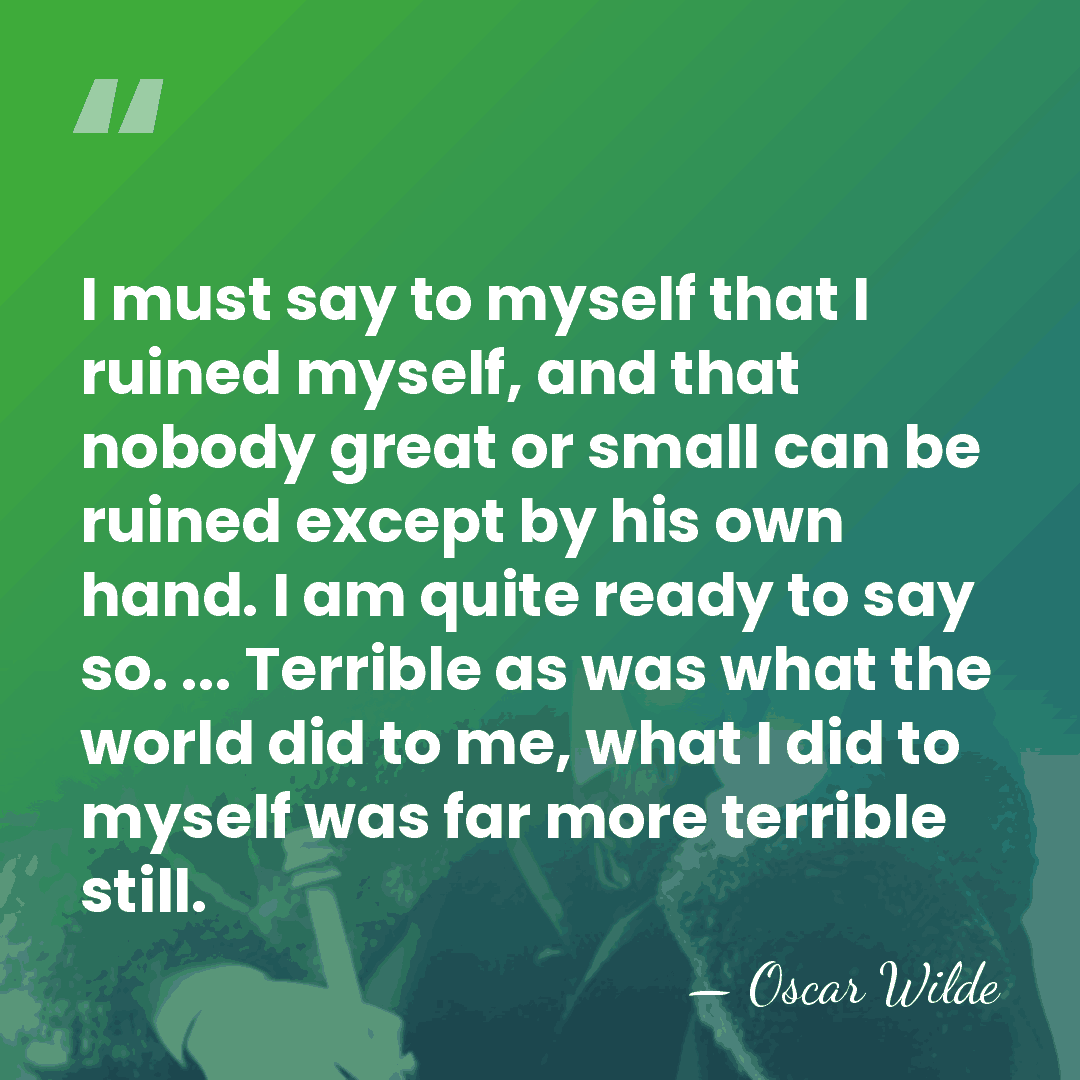 I must say to myself that I ruined myself, and that nobody&hellip; - Oscar Wilde