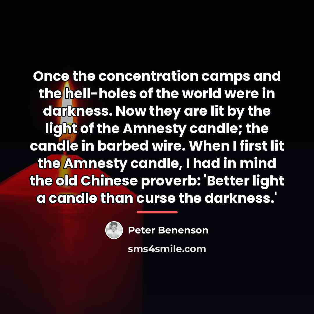 “Once the concentration camps and the hell-holes of the world…” quote by Peter Benenson