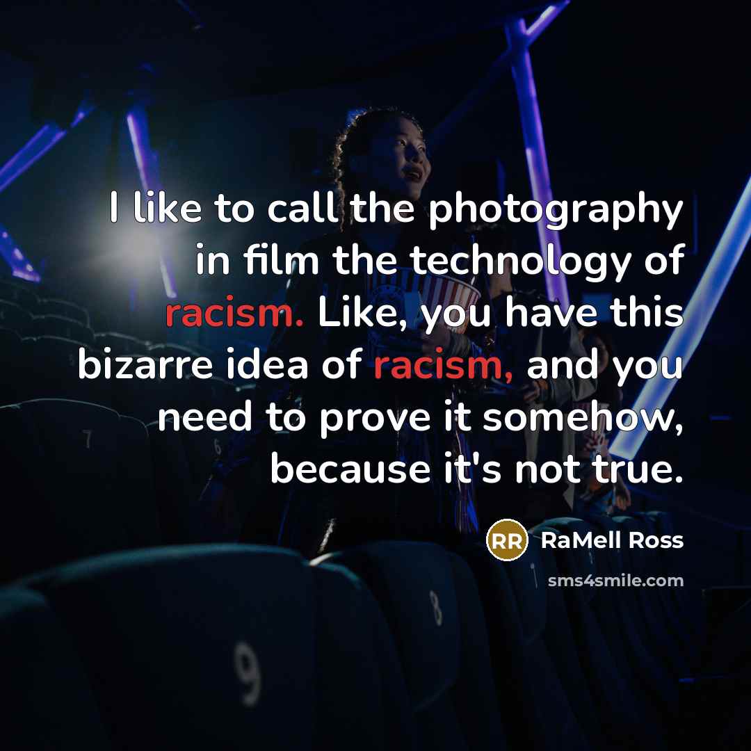 “I like to call the photography in film the technology…” quote by RaMell Ross
