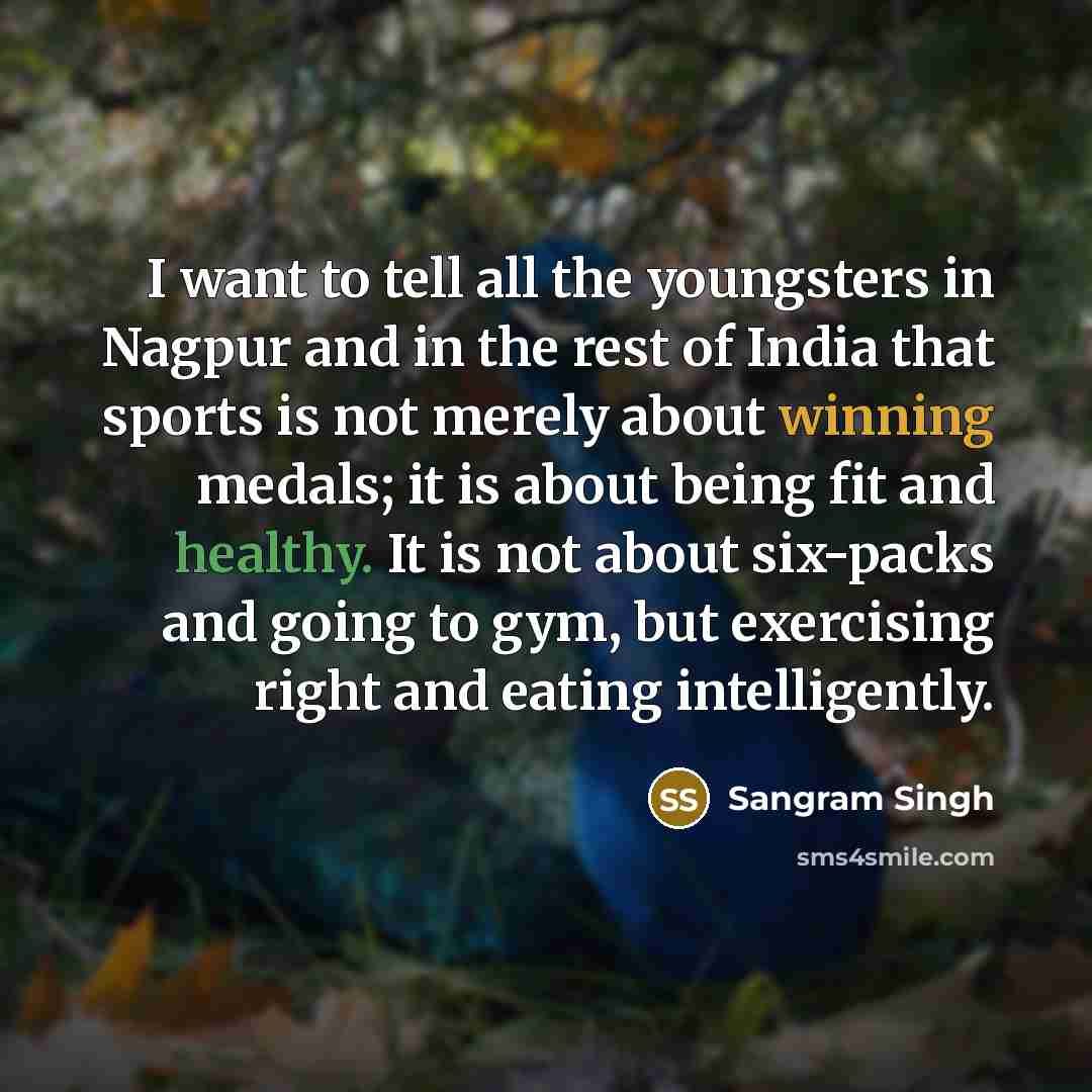 “I want to tell all the youngsters in Nagpur and…” quote by Sangram Singh