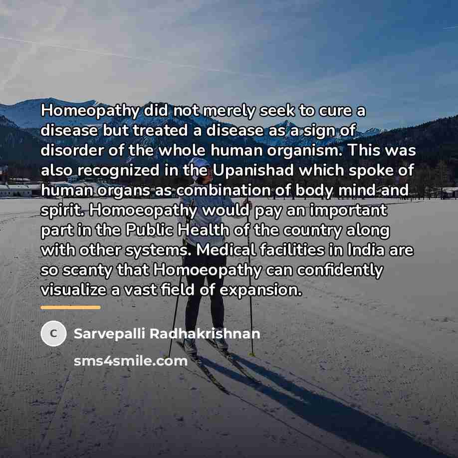 “Homeopathy did not merely seek to cure a disease but…” quote by Sarvepalli Radhakrishnan