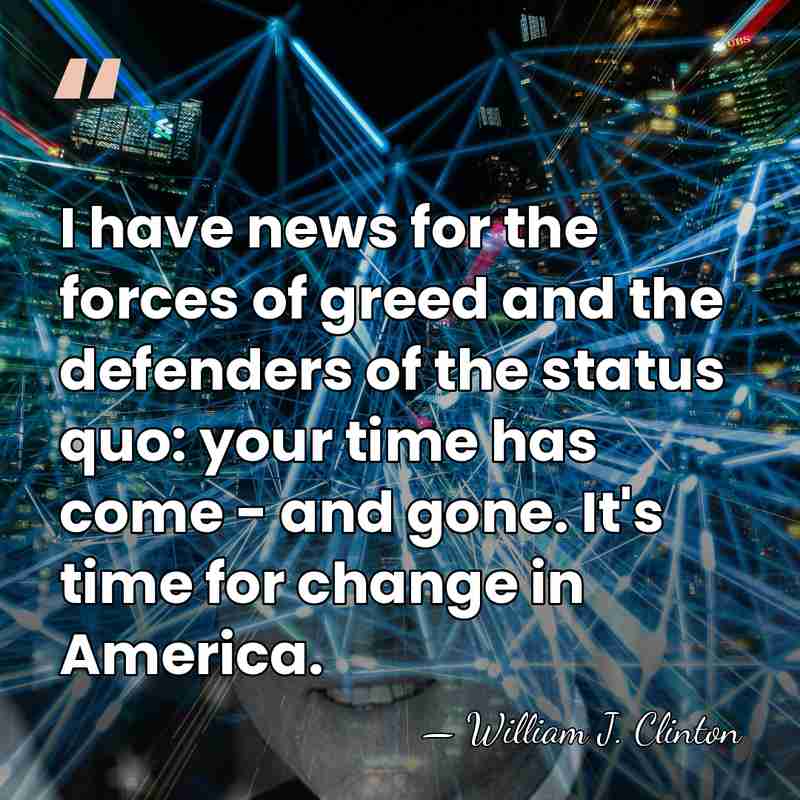 I have news for the forces of greed and the defenders of&hellip; - William J. Clinton
